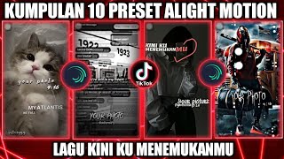 Top 10 Preset Alight Motion  Lagu Kini Ku Menemukanmu  Fyp Tiktok