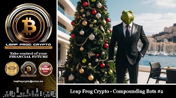 Leap Frog Crypto - Compounding Bots #2