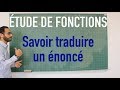 Étude de fonctions - Savoir traduire un énoncé