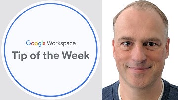 Using Google Workspace: Tip of the week from Googler Olaf Hubel