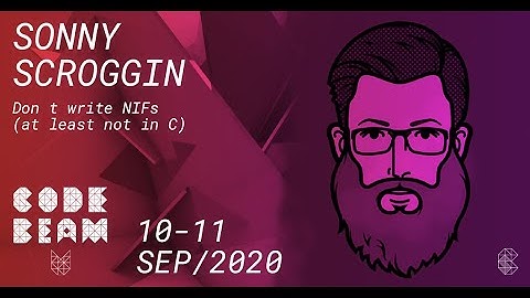 Don t write NIFs (at least not in C) | Sonny Scroggin | Code BEAM V