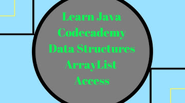 Codecademy Learn Java, ArrayList Access, Data Structures