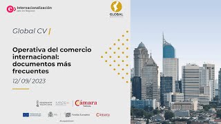 GLOBAL CV   Operativa del comercio internacional: documentos más frecuentes