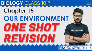 Class 10th Science | 🔥ONE SHOT REVISION | Ch 15 OUR ENVIRONMENT 🔥| Term 2 CBSE 2021-22