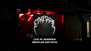 ETHBAAL - Live at Akademia, Wroclaw 2021