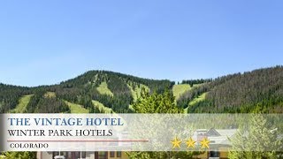The Vintage Hotel - Winter Park Hotels, Colorado
