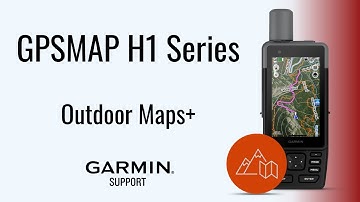 GPSMAP™ H1 Series | Outdoor Maps+ | Garmin Support