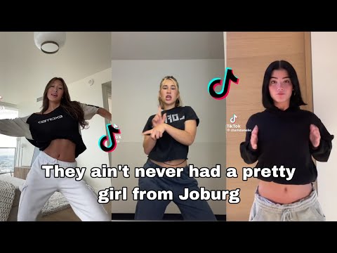 They ain't never had a pretty girl from joburg || TikTok Dance Compilation