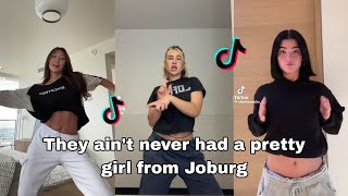 They ain't never had a pretty girl from joburg || TikTok Dance Compilation Resimi