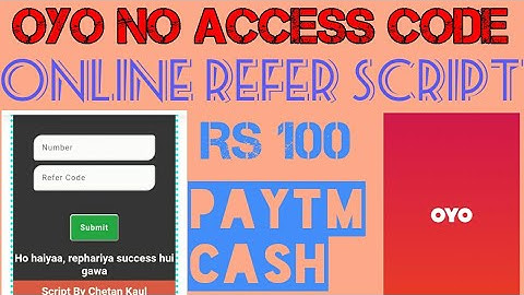 [No access code] OYO App Online script refer 2 friends and get rs 100 paytm cash free loot unlimited