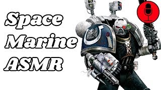 Space Marine Takes Care of You (space marine ASMR) (Shit Post) - The Warhammer Podcast