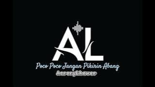 Poco Poco Jangan Pikirin Abang✅Remix(AsroryLhawer)