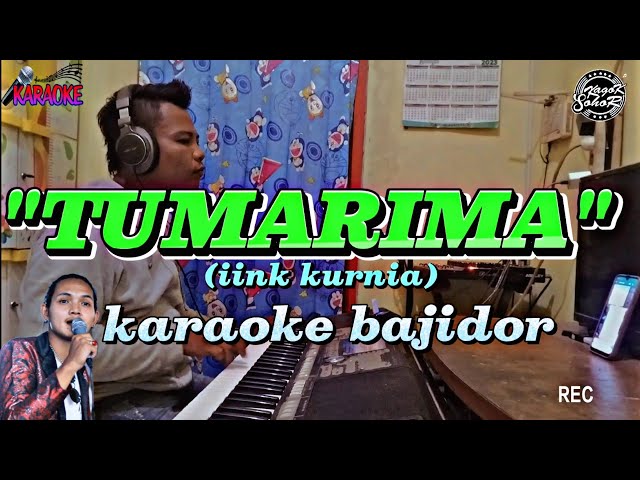 TUMARIMA (iink kurnia)- KARAOKE LIRIK VERSI BAJIDOR NADA PRIA class=