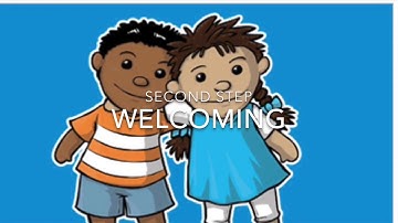 Second Step: Week 1, Welcoming.