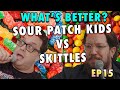 Sour patch kids vs skittles   taste buds    ep 15