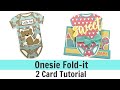 Baby Cards | Onesie Fold-It | 2 Card Tutorial | The Stamps of Life