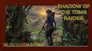 SHADOW OF THE TOMB RAIDER#PT#BR#PARTE#3