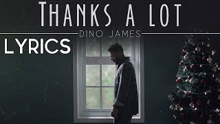 Miniatura de vídeo de "Dino James | Thanks a Lot | Lyric Video | 2017"