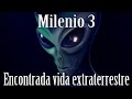 Milenio 3 - ¿Encontrada vida extraterrestre?