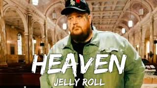 Jelly Roll - Heaven (Lyrics)