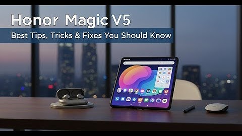 HONOR Magic V5 – Best Tips, Tricks & Fixes You Should Know