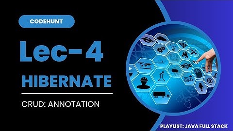 Hibernate || CRUD: Annotation