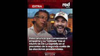 Petro anuncia su retirada y el empalme Tras el Triunfo de Abelardo De La Espriella en el preconteo