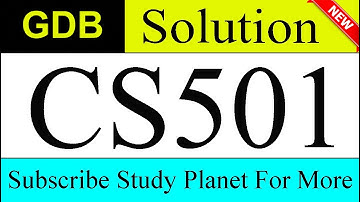 CS501 GDB Solution Fall 2019 & 2020 | Study Planet