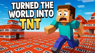I Turned The Whole World Into Tnt In ... Live