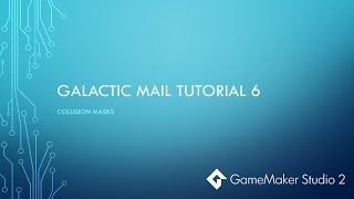 GameMaker Studio 2 Tutorial - Galactic Mail 6 Profile