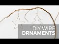 DIY Wire Ornaments || Easy Christmas Ornaments