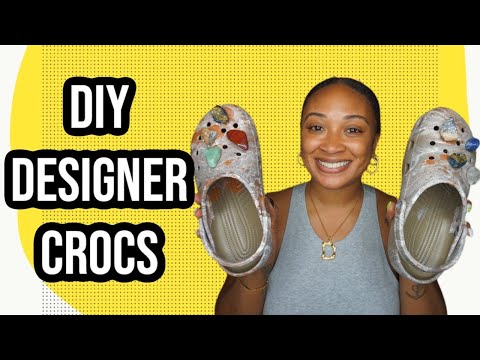 DIY DESIGNER CROCS, WATCH ME DESIGN CROCS