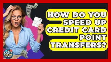 How Do You Speed Up Credit Card Point Transfers? - Crazy About Credit Cards