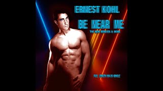 ERNEST KOHL - BE NEAR ME (The Jimmy Michaels Radio Remix) #ErnestKohl