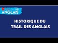 Historique du trail des anglais