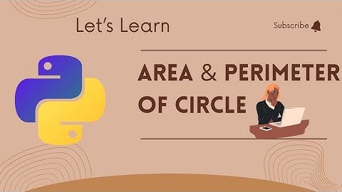 4.Area and Perimeter of Circle using Python Programming||#python #pythonforbeginners #pythontutorial