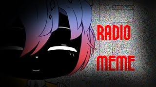✪ Radio Meme | warnings:blood flash | Gacha Club ✪