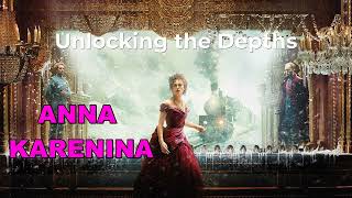 Unlocking the Depths of Anna Karenina  InDepth Analysis & Insights