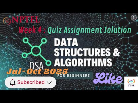 NPTEL SWAYAM Week 4 Assignment Solution | Data Structure and Algorithms Design | Jul-Oct 2025 | DSA