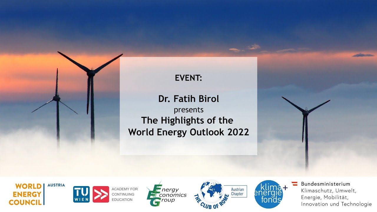 "The Highlights of the World Energy Outlook 2022" | Event with Dr. Fatih Birol