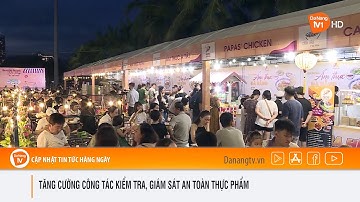 TĂNG CƯỜNG CÔNG TÁC KIỂM TRA, GIÁM SÁT AN TOÀN THỰC PHẨM
