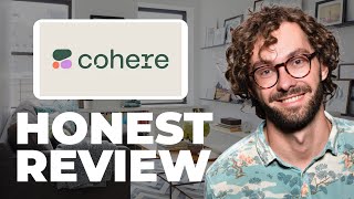 Cohere Review - Watch Before Using