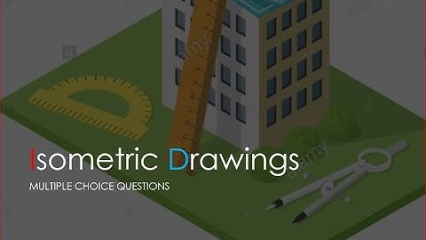 Technical Drawing - Isometric Drawings - CSEC - Multiple Choice 4