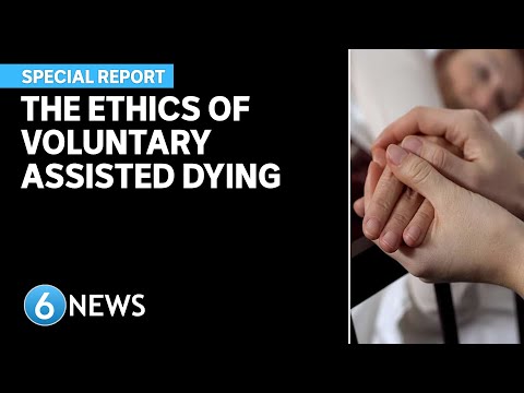 Voluntary Assisted Dying: Is it ethical? | SPECIAL REPORT