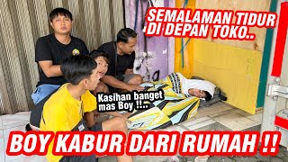 BOY TIDUR DI EMPERAN TOKO !! inilah sebabnya dia Kabur dari rumah