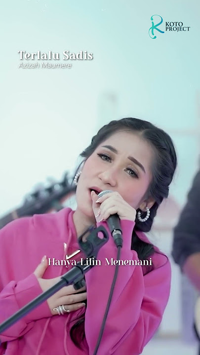 Azizah Maumere - Terlalu Sadis ( Live Music)