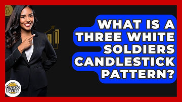 What Is A Three White Soldiers Candlestick Pattern? - CryptoBasics360.com