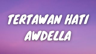 Download Lagu TERTAWAN HATI -AWDELLA (LIRIK VIDEO) MP3