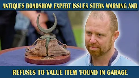 Antiques Roadshow expert issues stern warning and refuses to value item 'found in garage