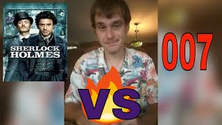 Sherlock Holmes VS James Bond